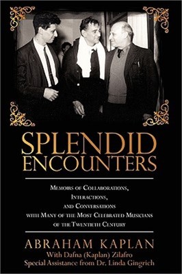 Splendid Encounters: Memoirs of Collaborations, Interactions, and Conversations