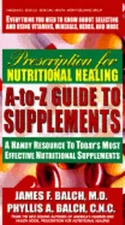 A to Z Guide to Supplements by James F. Balch: Used