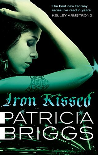 Iron Kissed: Mercy Thompson, book 3-Patricia Briggs, 9780356500607