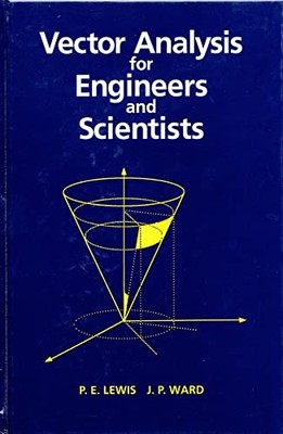 Vector Analysis for Engineers and Scien..., Ward, J. P.