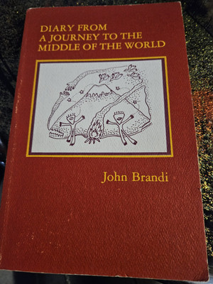 Diary from a Journey to the Middle of the World - John BRAND 750 limited edition