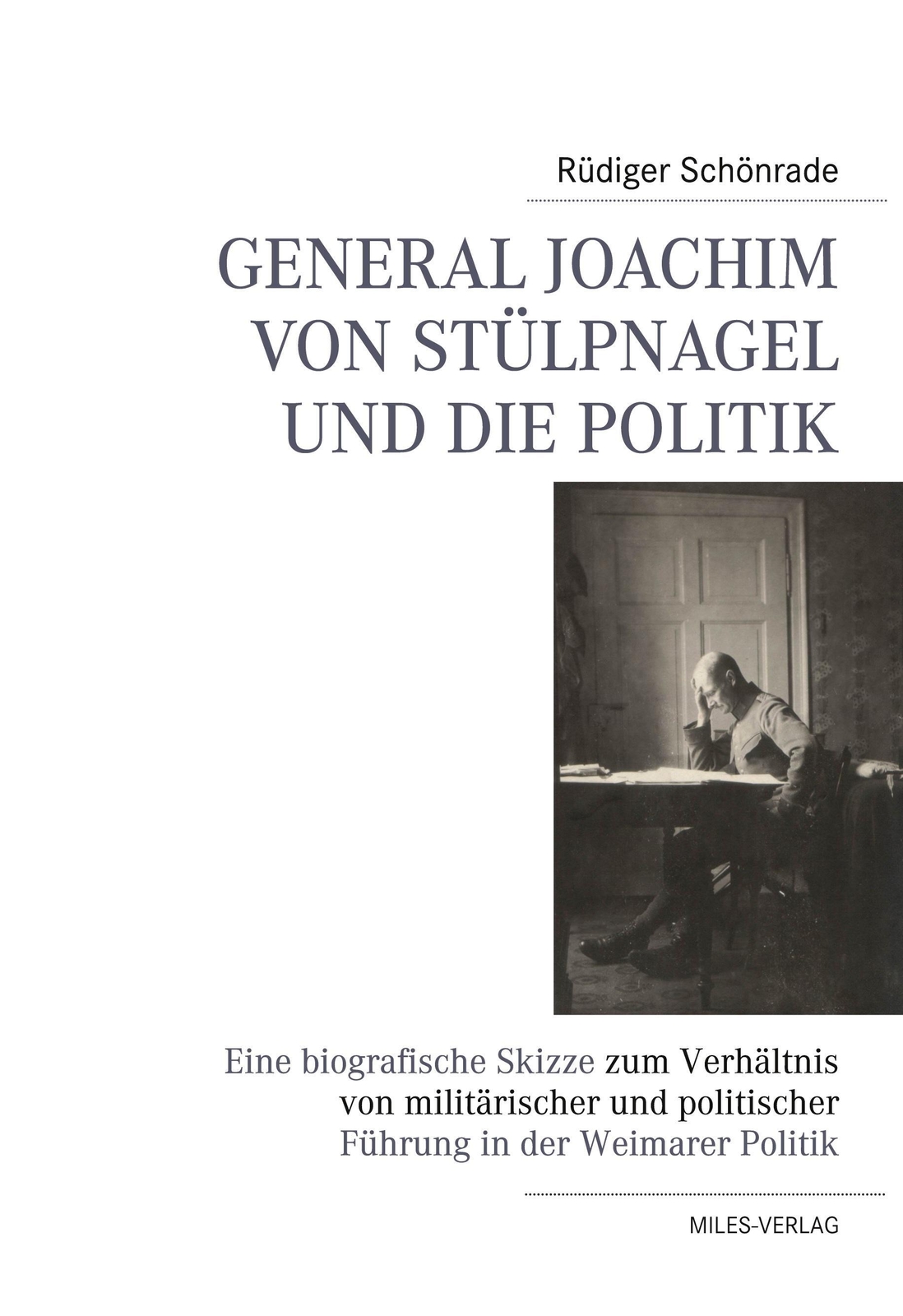 Rüdiger Schönrade | General Joachim Von Stülpnagel Und Die Politik |