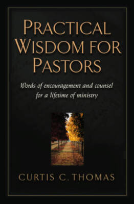 Practical Wisdom for Pastors: Words of Encouragement and Counsel for a Li - GOOD