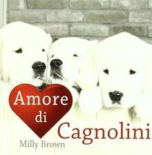 Amore di cagnolini von Brown, Milly | Buch | Zustand sehr gut