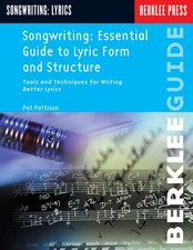 Songwriting Essential Guide to Lyric Form  Structure How To Write Berklee Book