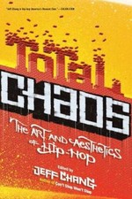 Total Chaos The Art And Aesthetics Of Hip-hop - Paperback - Very Good