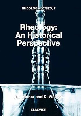 Rheology: An Historical - Paperback, by Tanner R.I.; Walters - Very Good