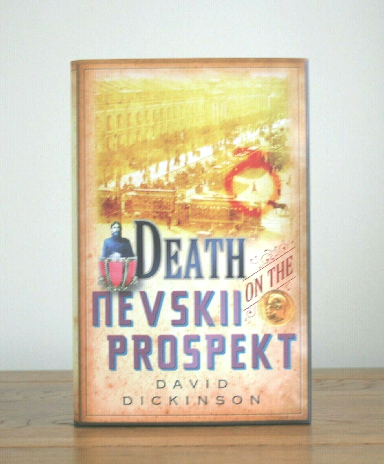 Death on the Nevskii Prospekt by David Dickinson (2007 hardcover 1st) New Signed