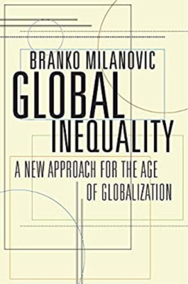Global Inequality : A New Approach for the Age of Globalization P