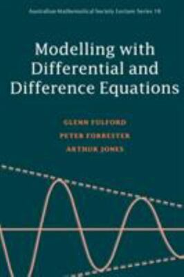 Modelling with Differential and Difference Equations by Fulford, Glenn