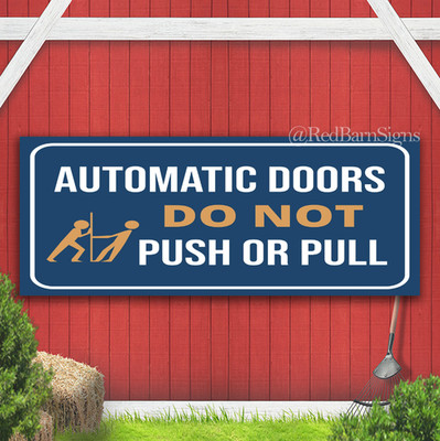 Automatic Doors Do Not Push or Pull Wall Indoor Outdoor Banner Sign with grommet