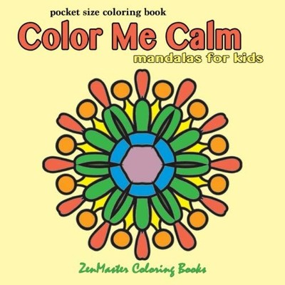 Pocket Size Coloring Book: Color Me..., ZenMaster Color
