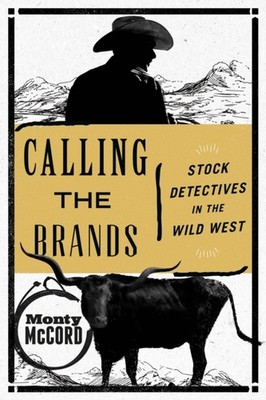 McCord - Calling the Brands   Stock Detectives in the Wild West - New  - X555z