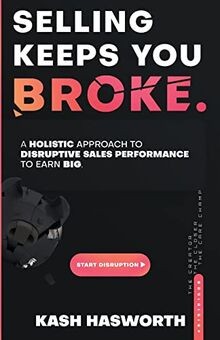Selling Keeps You Broke: A Holistic Approach to Disrupti... | Buch | Zustand gut