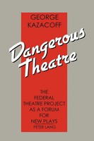 George Kazacoff | Dangerous Theatre | Taschenbuch | Englisch (2011) | Xlibris