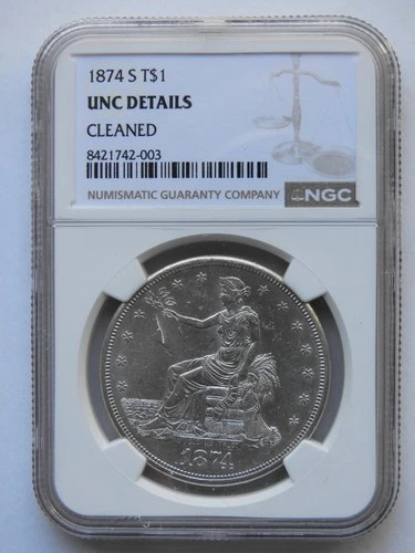 1874-S TRADE DOLLAR NGC UNC DETAIL, CLEANED