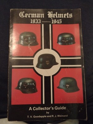 German Helmets 1933-1945, Collector's Guide, Goodapple, Weinand 1st Ed Limited