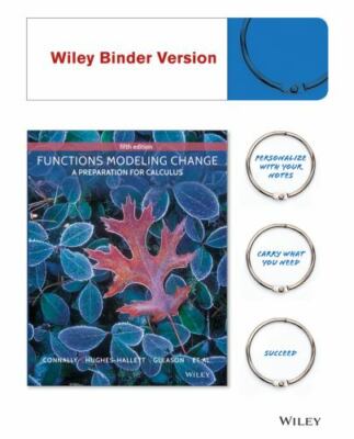 Functions Modeling Change: A Preparation for Calculus - WILEY BINDER VERSION 5th