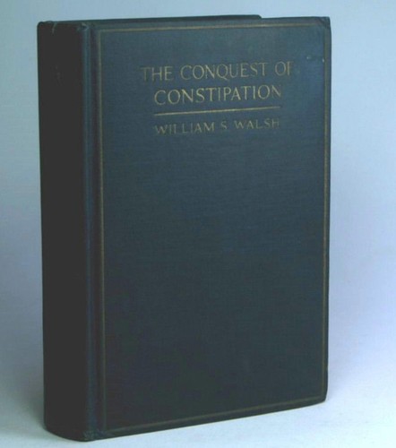 The Conquest Of Constipation 1933 Wiliam S. Walsh ~Aus Seller~Fast n Free - Picture 1 of 9