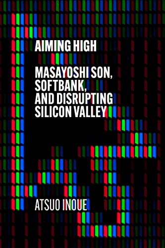 Aiming High: Masayoshi Son SoftBank and Disrupting by Atsuo Inoue (HB 2021) - Image 4