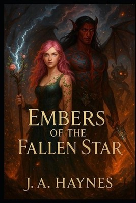 Embers of the fallen star by J.A. Haynes Paperback Book