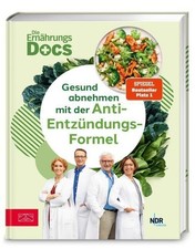 Die Ernährungs-Docs - Gesund abnehmen mit der Anti-Entzündungs-Formel, UNGELESEN