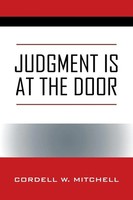 Cordell W Mitchell | Judgment IS AT THE Door | Taschenbuch | Englisch (2017)