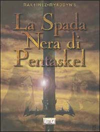 Das schwarze Schwert von Pentaskel. Vol. 1 - [Grifo Editions]