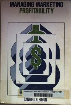 Managing Marketing Profitability. Simon, Sanford R.: