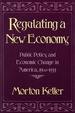 Morton Keller Regulating a New Economy (Paperback) (UK IMPORT)