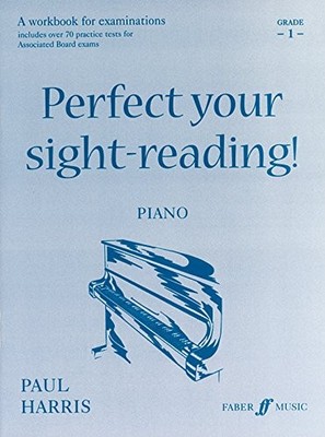 Perfect Your Sight-reading!: Piano 1 (Faber Edition) by Harris, Paul 0571520219