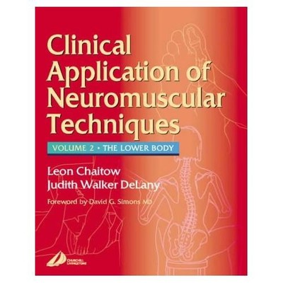 Clinical Application of Neuromuscular Techniques Volume 2 by Chaitow Nd Do