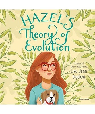 Hazel's Theory of Evolution: Library Edition, Bigelow, Lisa Jenn