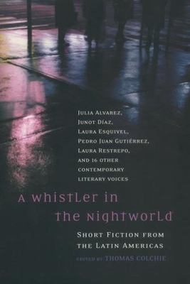 A Whistler in the Nightworld: Short Fiction from the Latin Americas, , Good Book