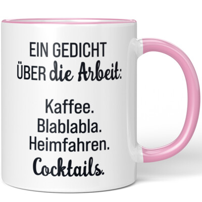 Ein Gedicht über die Arbeit. Kaffee, Blablabla, Heimfahren Cocktails 10001001840