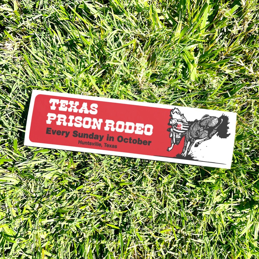 TEXAS PRISON RODEO Bumper Sticker Huntsville Vintage Style Vinyl