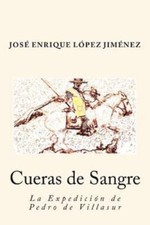 Cueras de Sangre: La Expedicion de Pedro de Villasur by Jimenez, Jose Enrique...