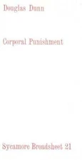 Douglas Dunn / CORPORAL PUNISHMENT Sycamore Broadsheet 21 1st Edition 1975