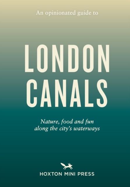 Opinionated Guide To London Canals An - Image 6
