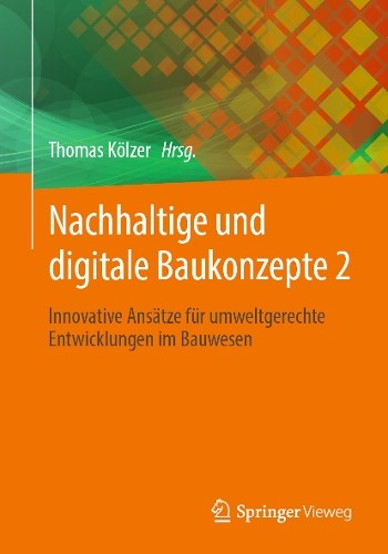 Nachhaltige und digitale Baukonzepte 2 by Thomas Klzer -