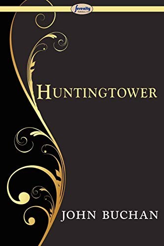 Huntingtower - Buchan, John