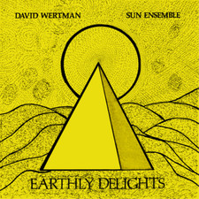David Wertman & Sun Ensemble Earthly Delights...