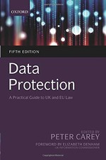 Data Protection: A Practical Guide to ..., Ca...