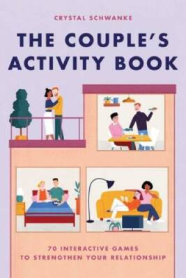 The Couple's Activity Book: 70 Interactive Games to Strengthen Your  - VERY GOOD