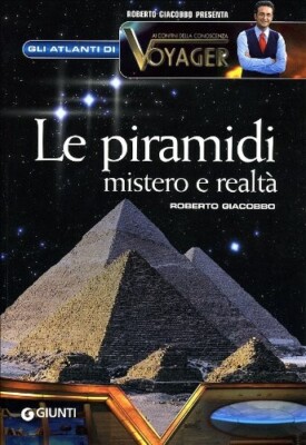 Die Pyramiden. Geheimnis und Realität - von Roberto Giacobbo