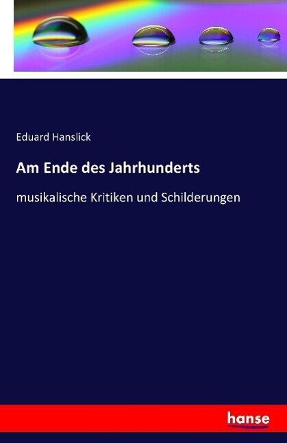 Am Ende des Jahrhunderts | Buch | 9783741121715 - Hanslick, Eduard