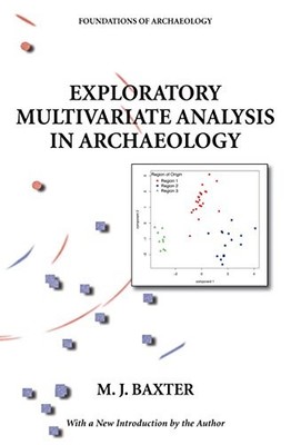 EXPLORATORY MULTIVARIATE ANALYSIS IN ARCHAEOLOGY By M. J. Baxter