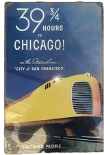 Vtg So Pacific Train Metal Sign “39 3/4 Hours To Chicago!” Railroad Reprod 12x18
