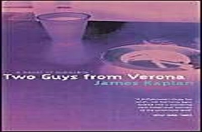Two Guys From Verona: A Novel of Subu..., Kaplan, James