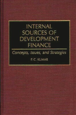 Internal Sources Of Development Finance: Concepts, Issues, And Strategies